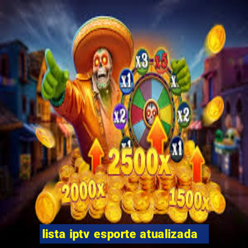 lista iptv esporte atualizada